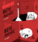 Petite bête noire (La) / Grosse bête noire (La)